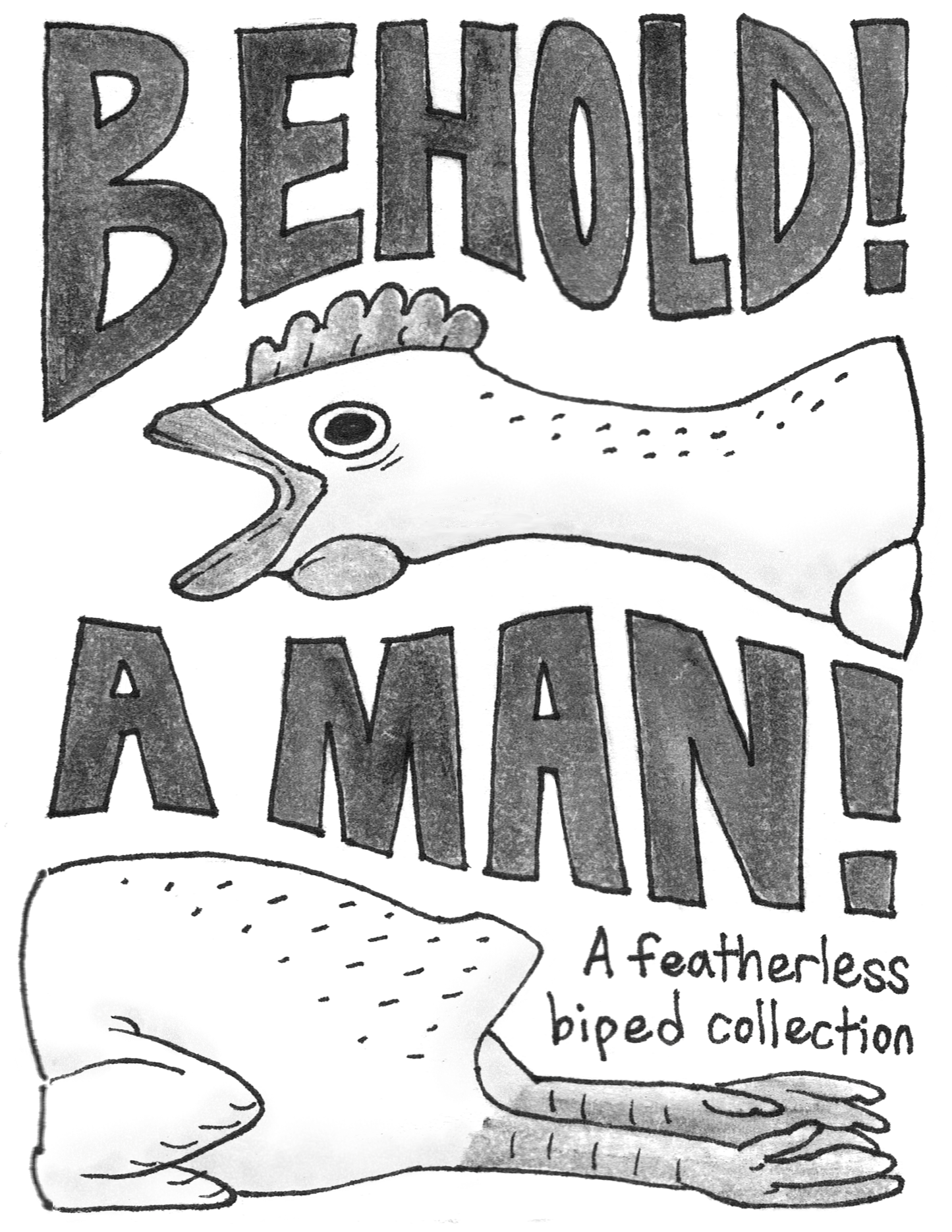 Behold! A Man!: A Featherless Biped Zine (PDF)